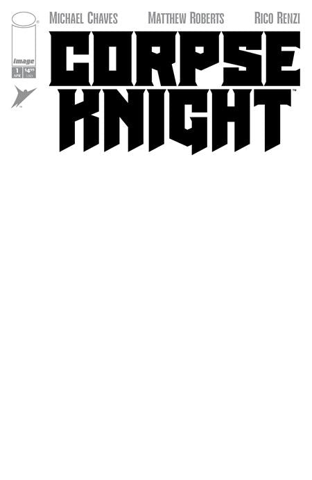 CORPSE KNIGHT #1 (OF 6) CVR H BLANK SKETCH VAR
